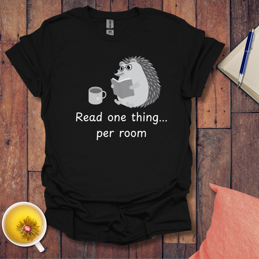 One Thing Per Room T-Shirt