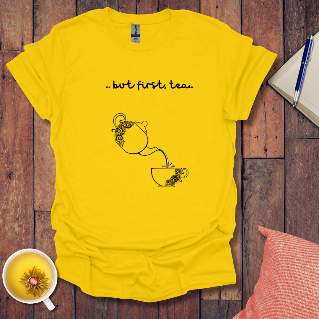 First Tea Pour T-Shirt