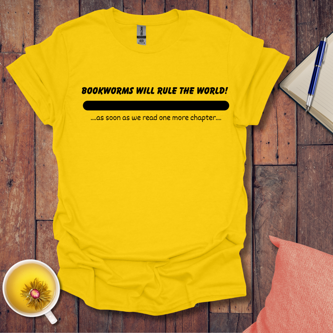 Bookworms will rule the world T-Shirt