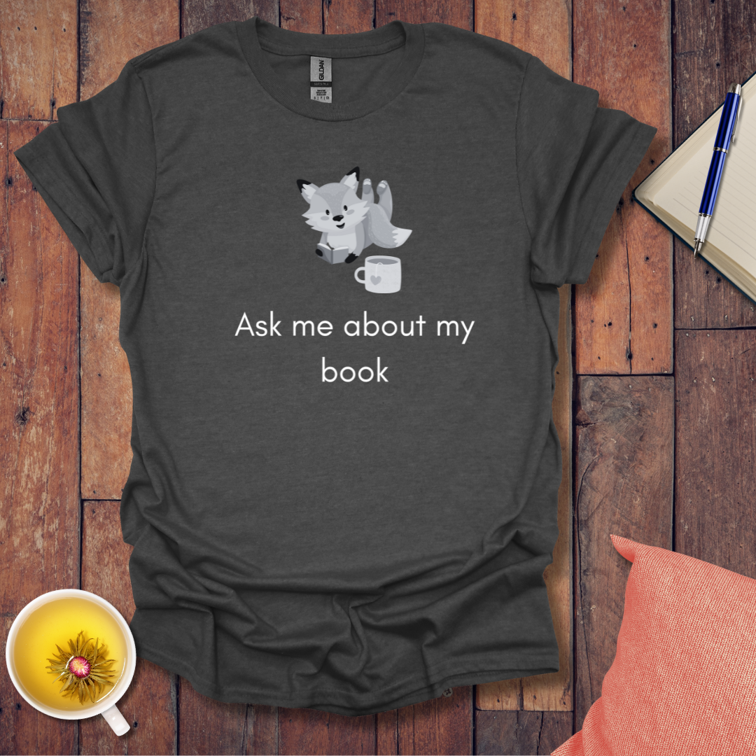 Ask About Book T-Shirt