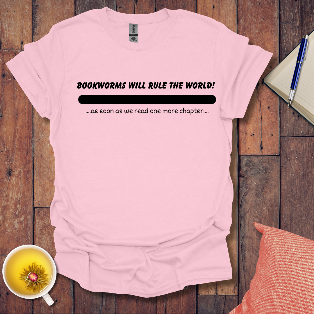 Bookworms will rule the world T-Shirt