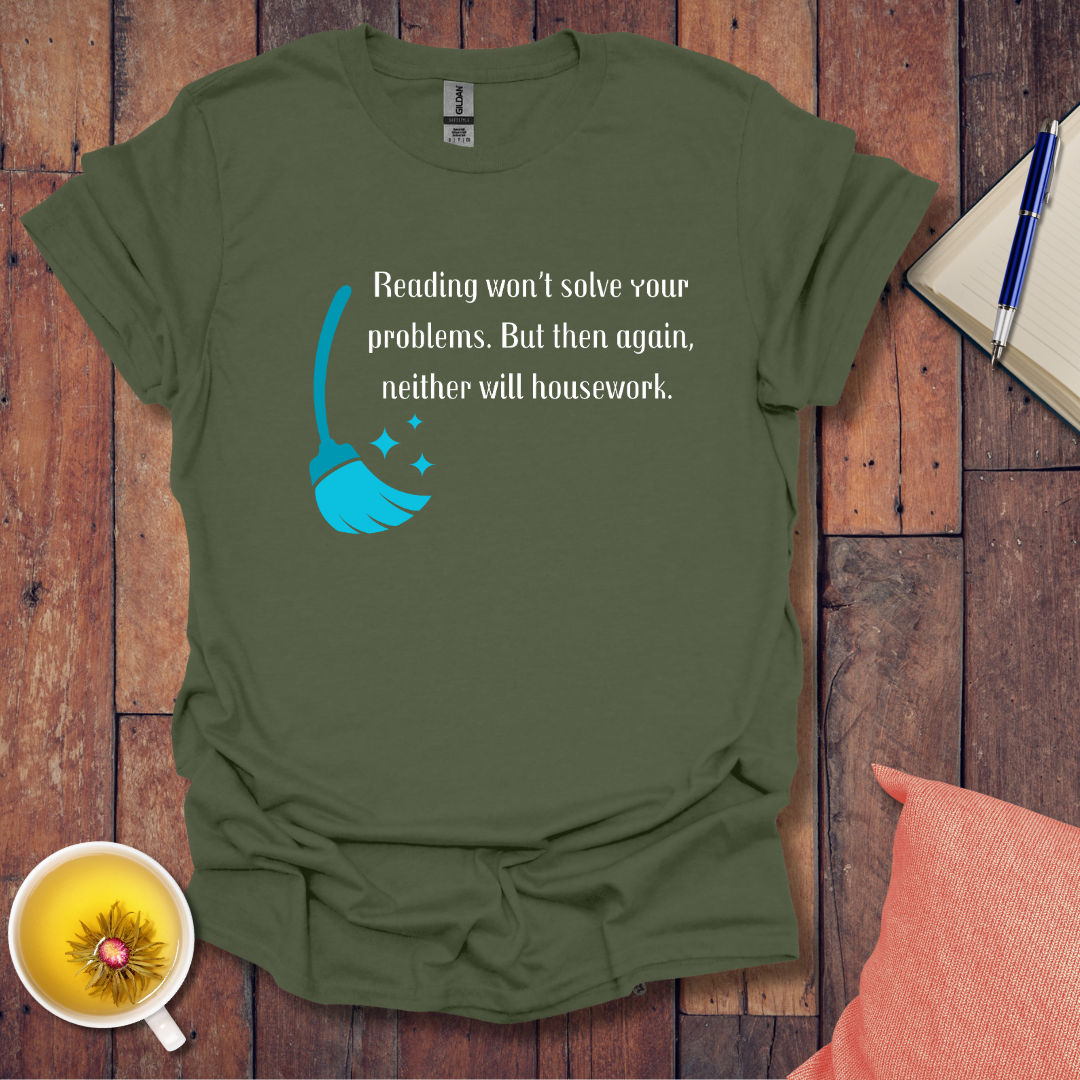 Reading won't solve your problems T-Shirt