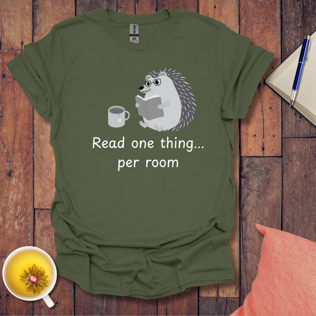 One Thing Per Room T-Shirt