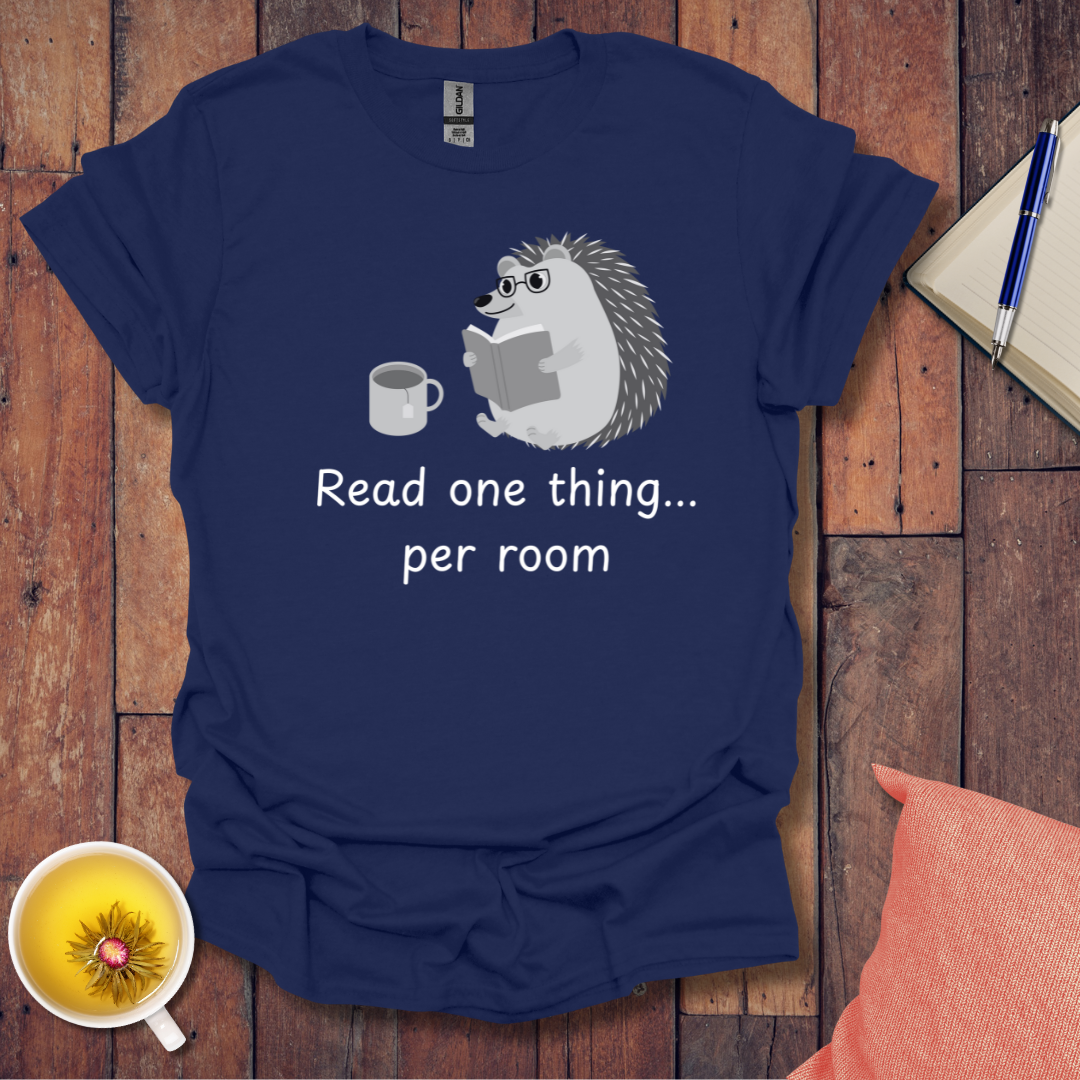 One Thing Per Room T-Shirt