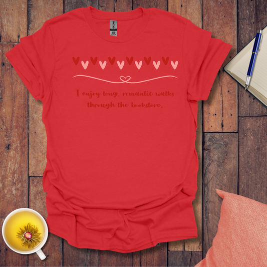 Enjoy long romantic walks T-Shirt
