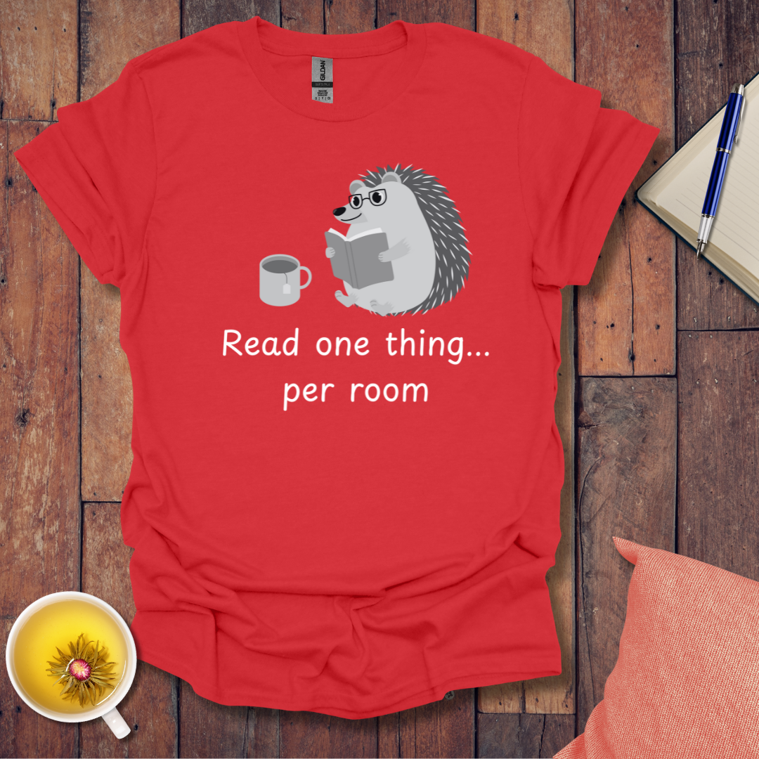 One Thing Per Room T-Shirt
