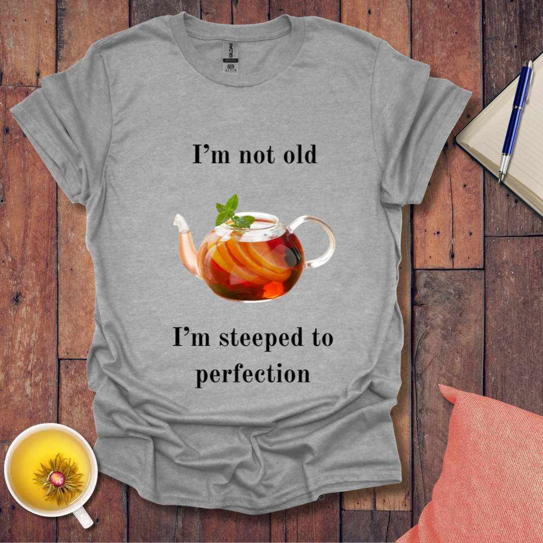 Steeped to Perfection T-Shirt