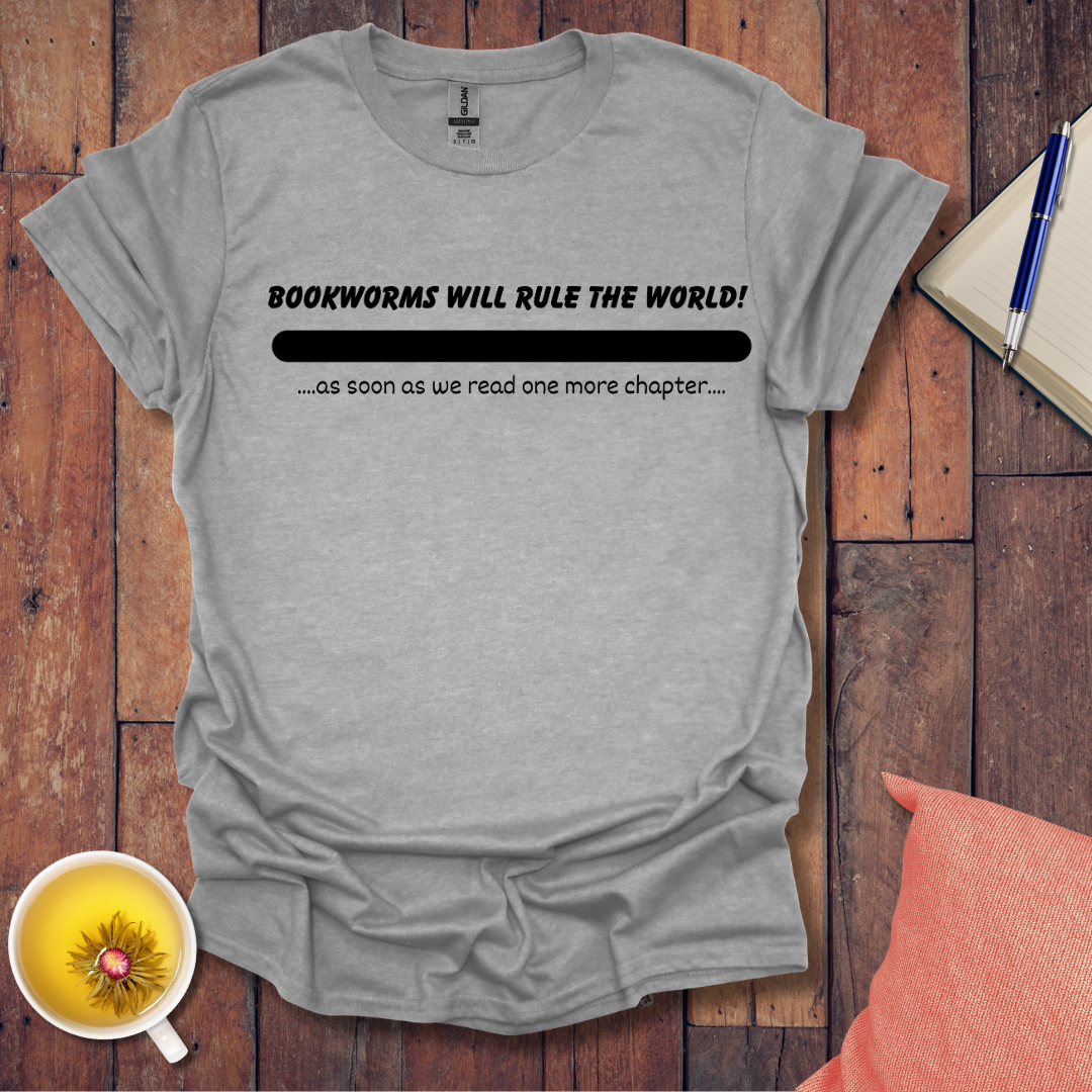 Bookworms will rule the world T-Shirt