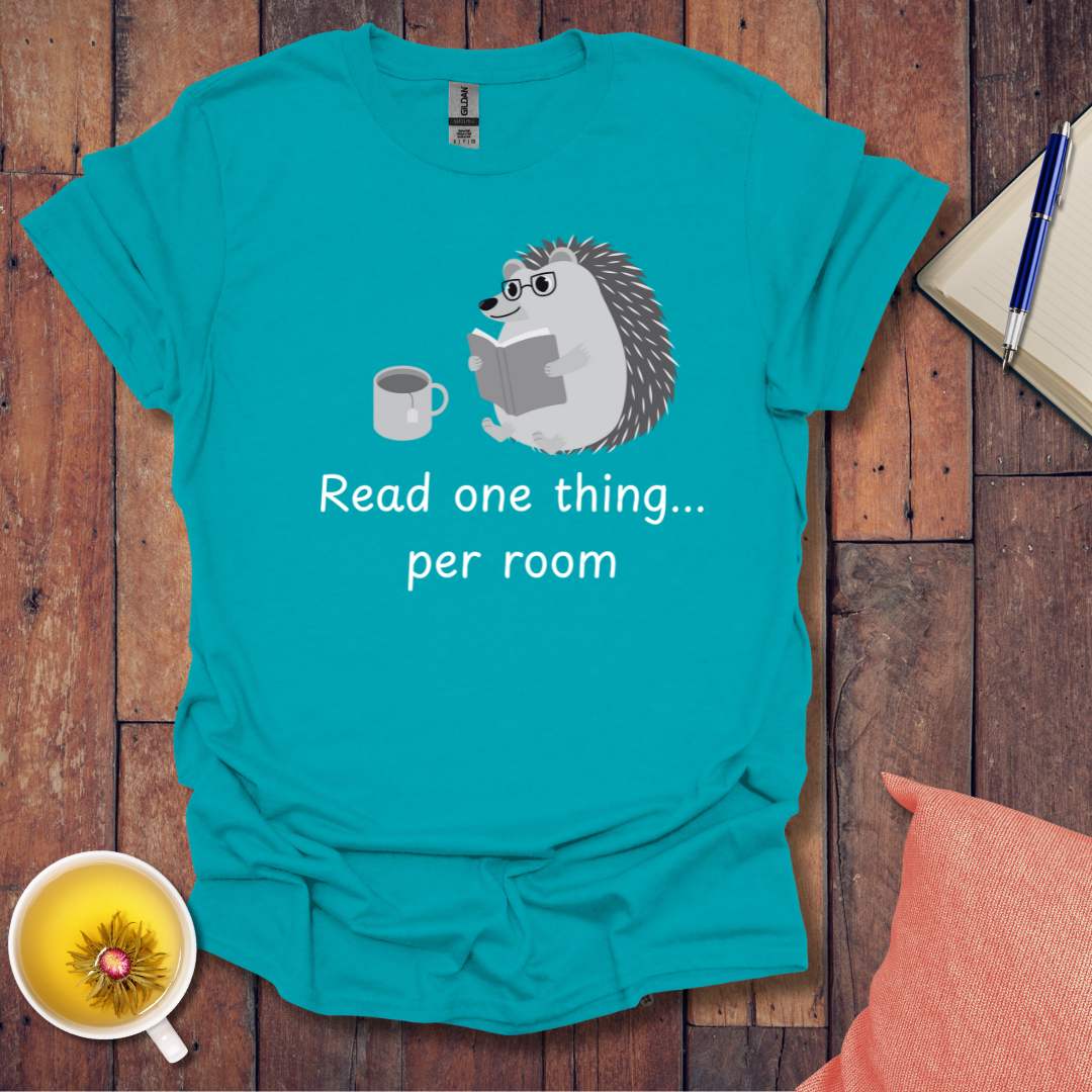One Thing Per Room T-Shirt