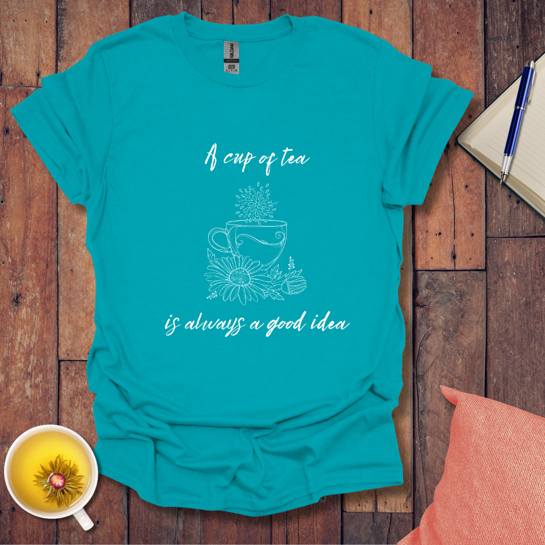 Always a good idea T-Shirt