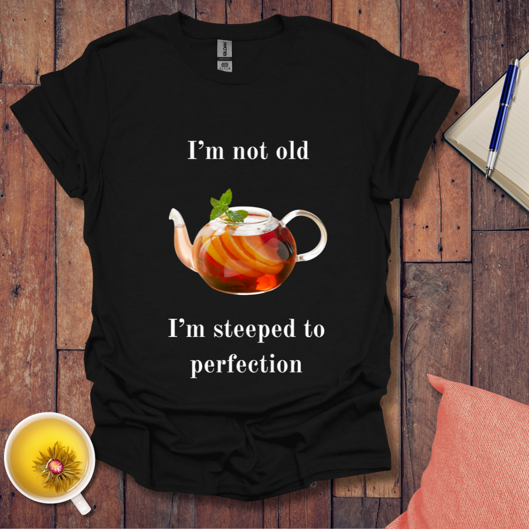 Steeped to Perfection T-Shirt