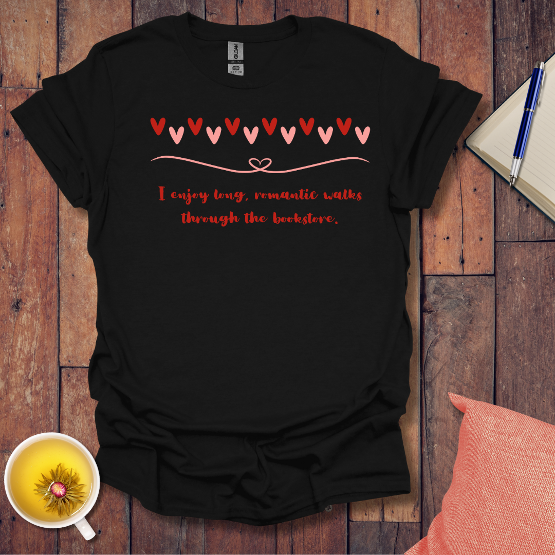 Enjoy long romantic walks T-Shirt