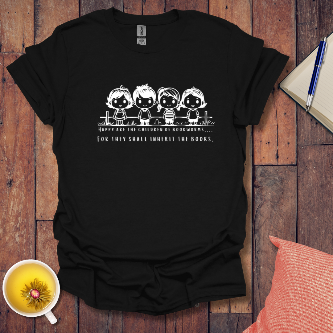 Happy are the Children of Bookworms T-Shirt