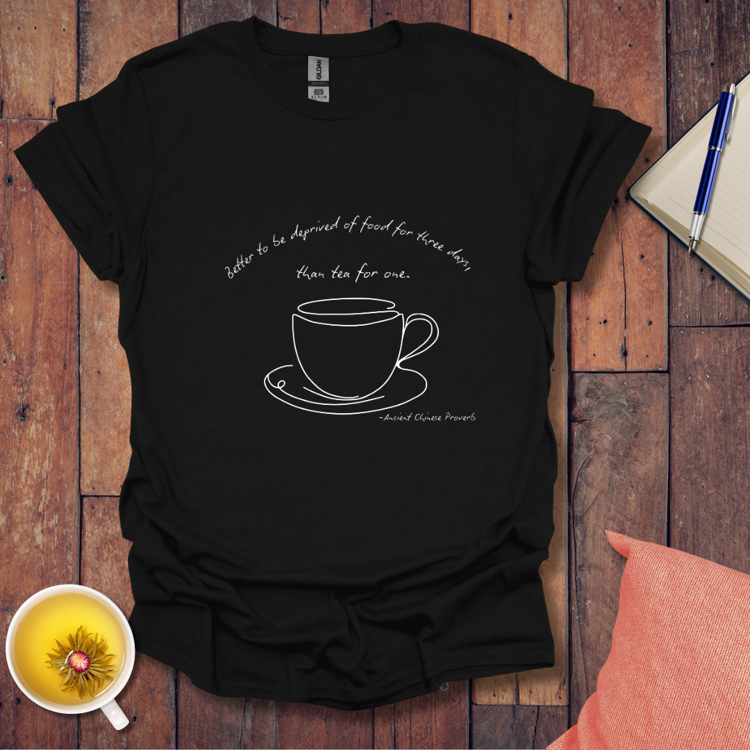 Better to be deprived of food T-Shirt