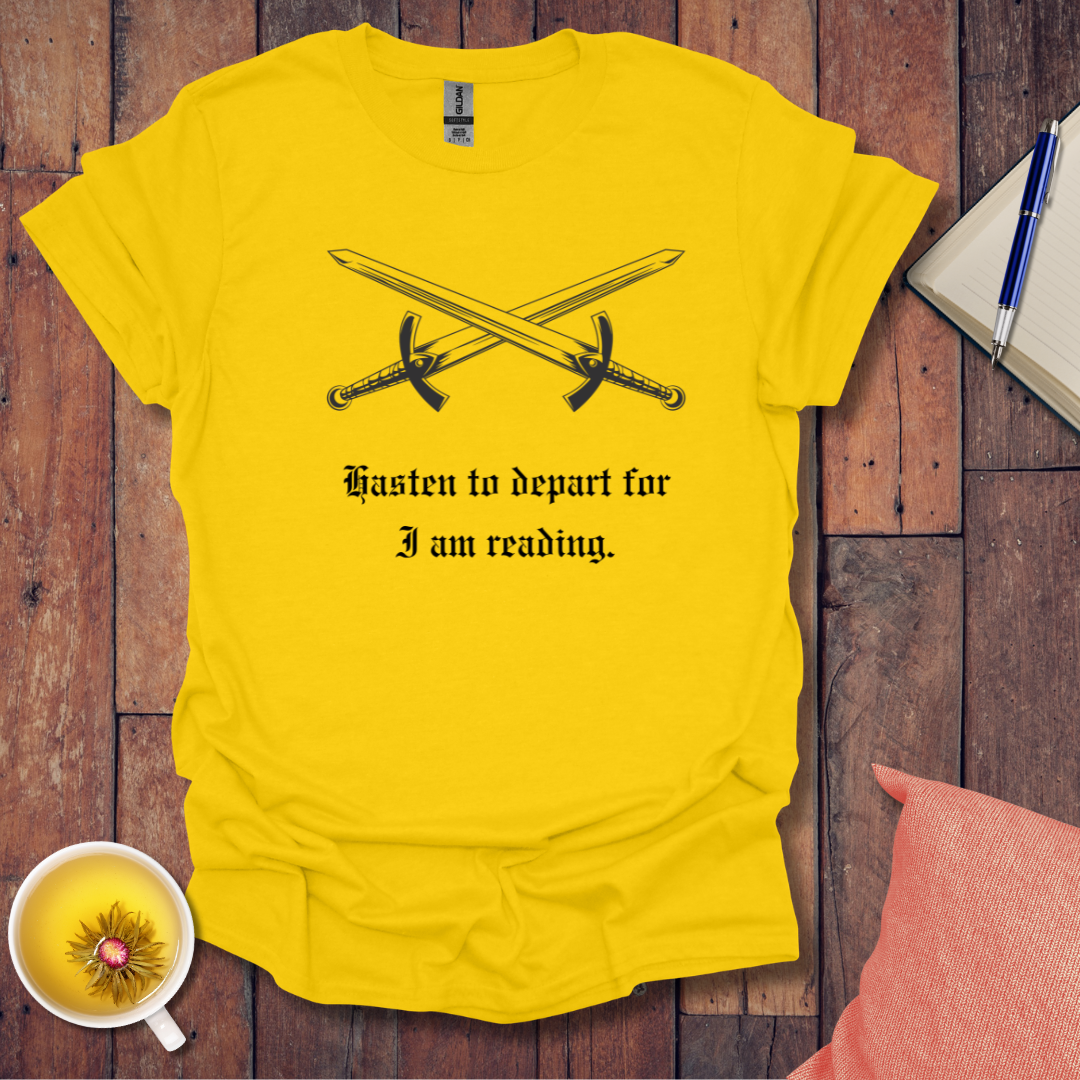 Hasten to Depart T-Shirt