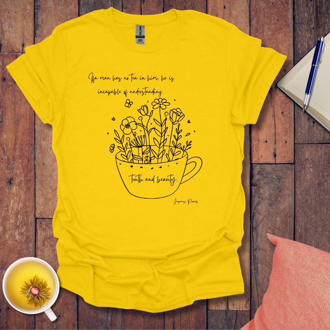 If a man has no tea T-Shirt