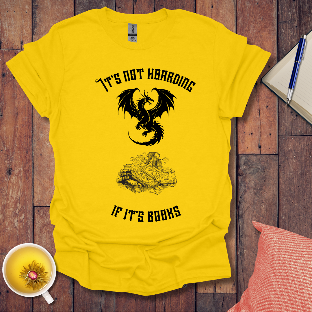It's Not Hoarding Dragon T-Shirt