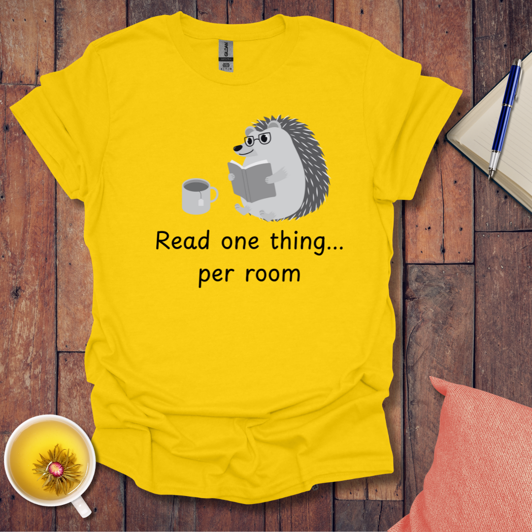 One Thing Per Room T-Shirt