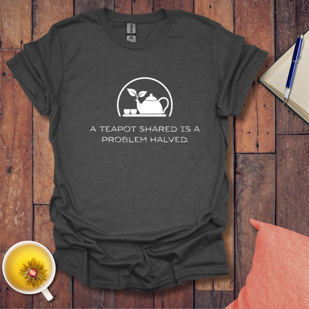 A Teapot Shared T-Shirt
