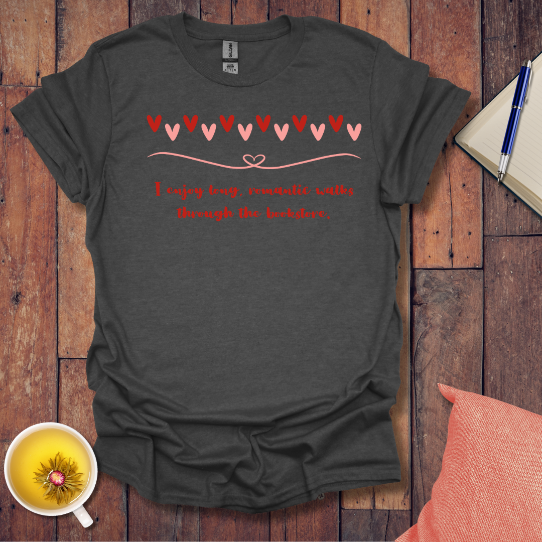 Enjoy long romantic walks T-Shirt