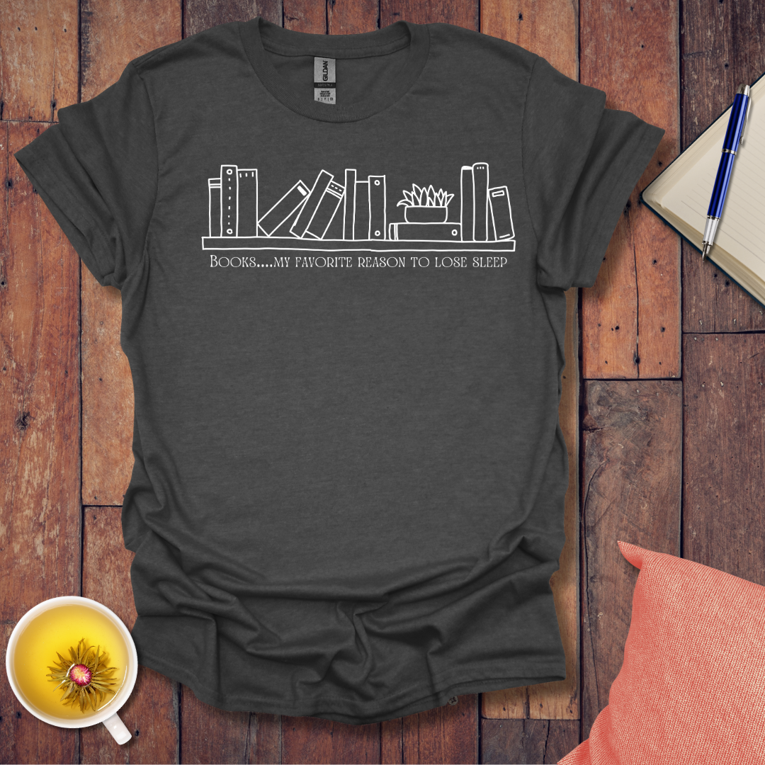 Favorite way to lose sleep T-Shirt