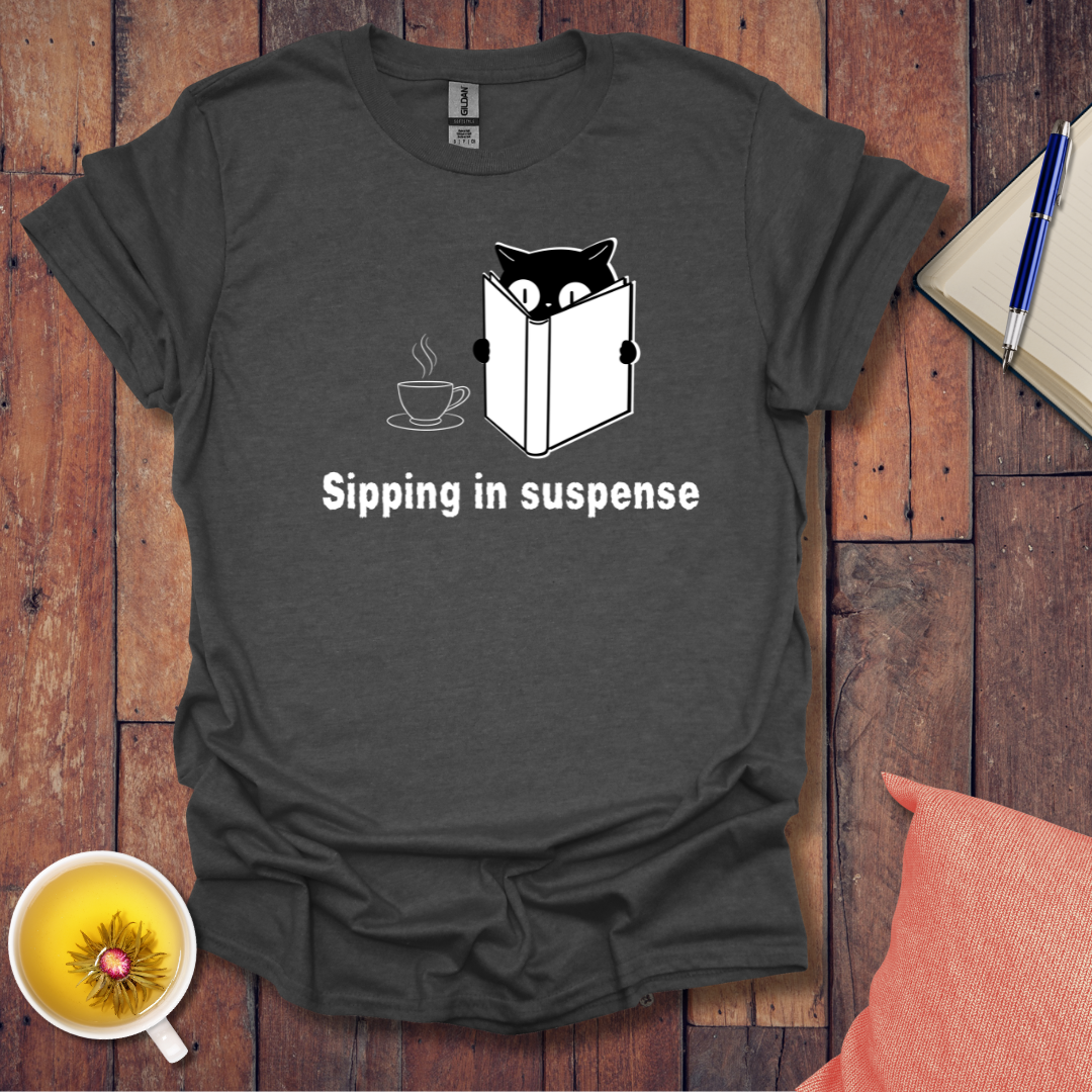 Sipping in Suspense T-Shirt
