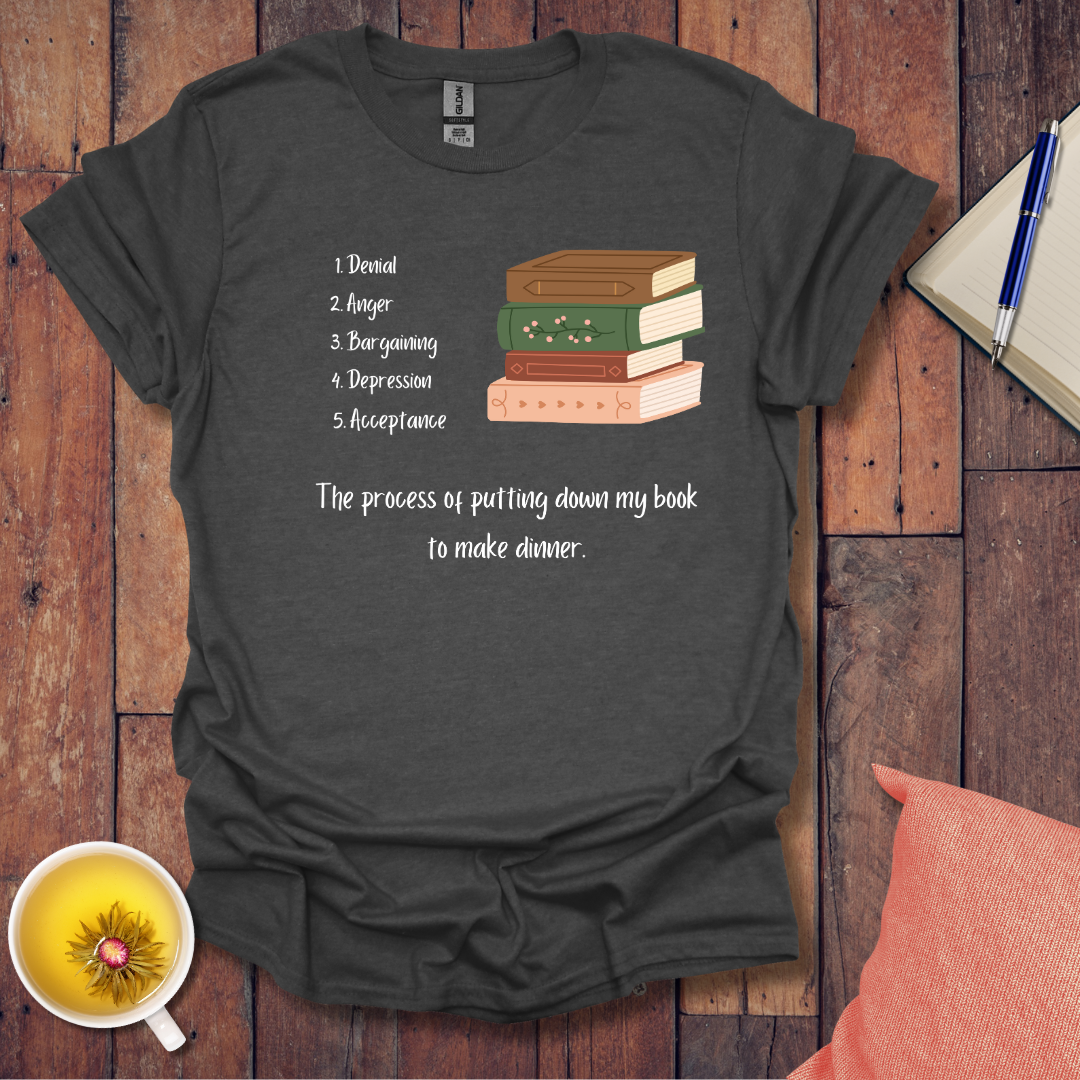 The Process of Putting Down My Book T-Shirt