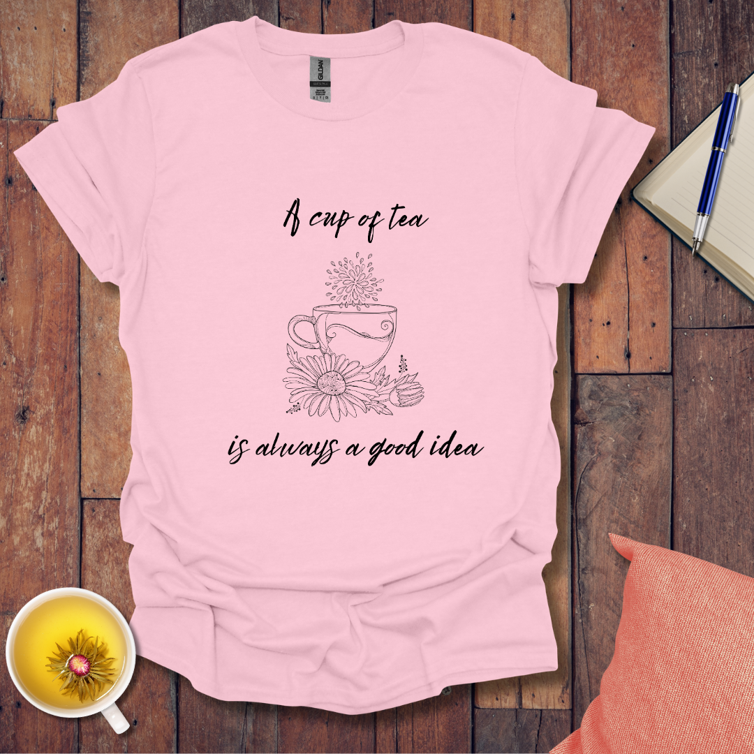 Always a good idea T-Shirt