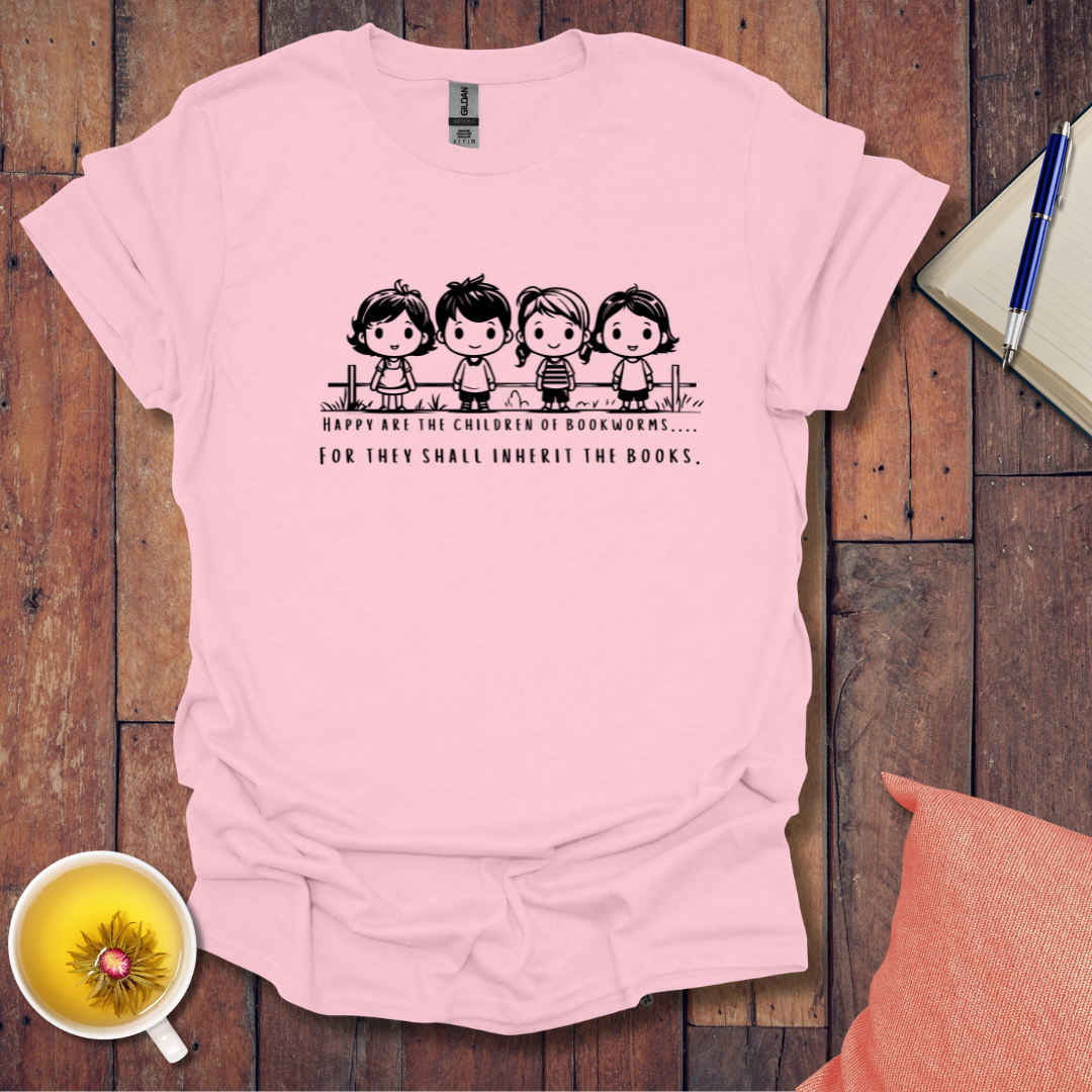 Happy are the Children of Bookworms T-Shirt