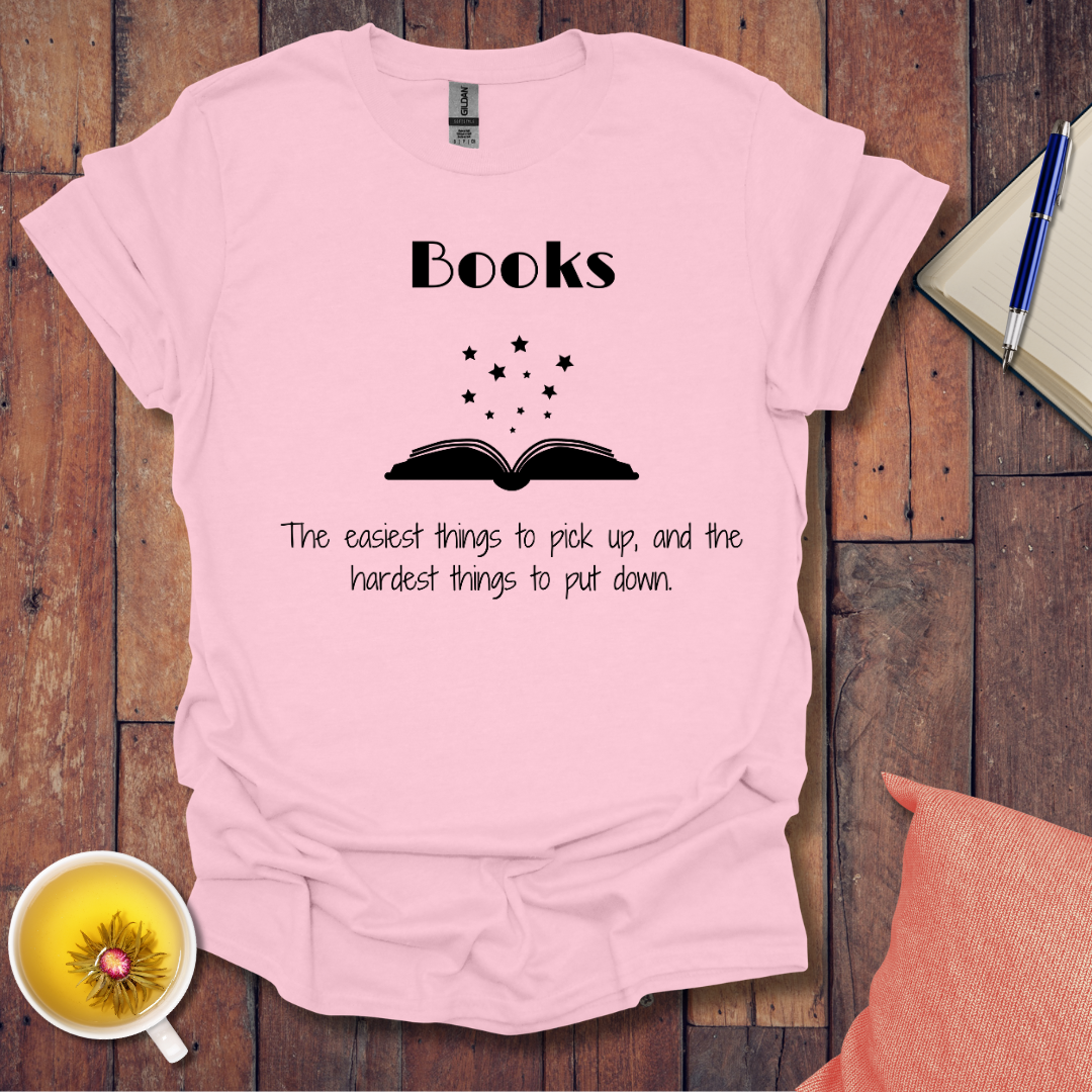 Easiest thing to pick up T-Shirt