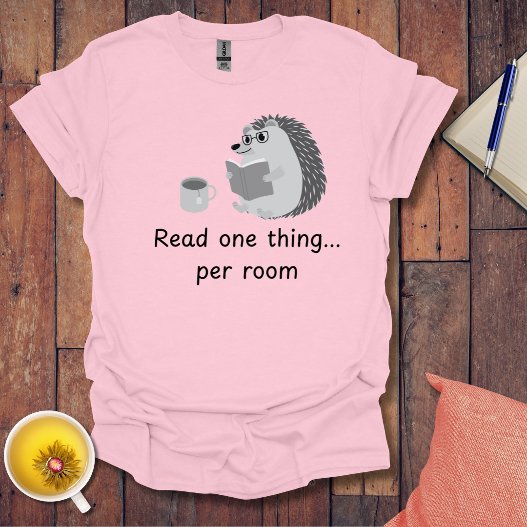 One Thing Per Room T-Shirt
