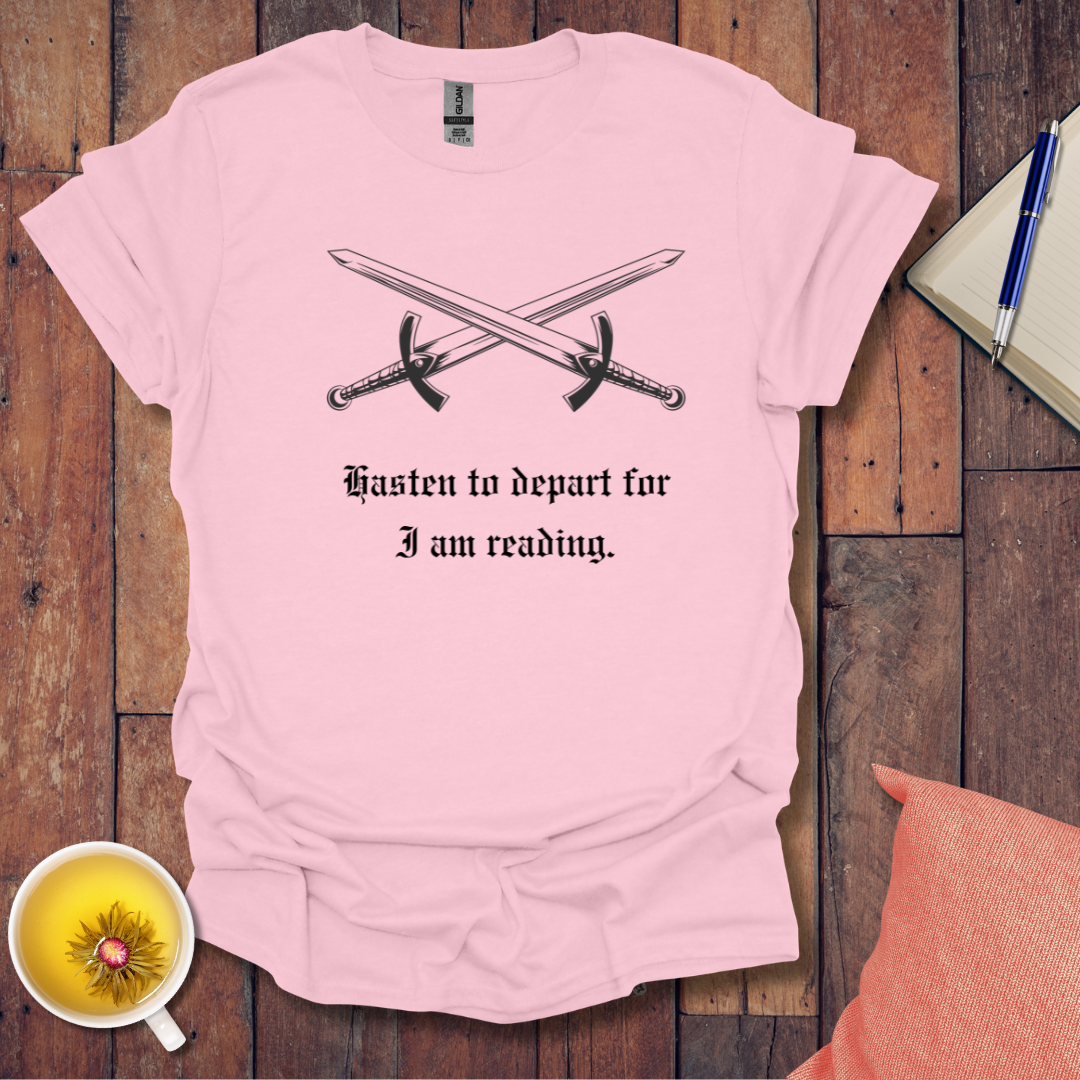 Hasten to Depart T-Shirt