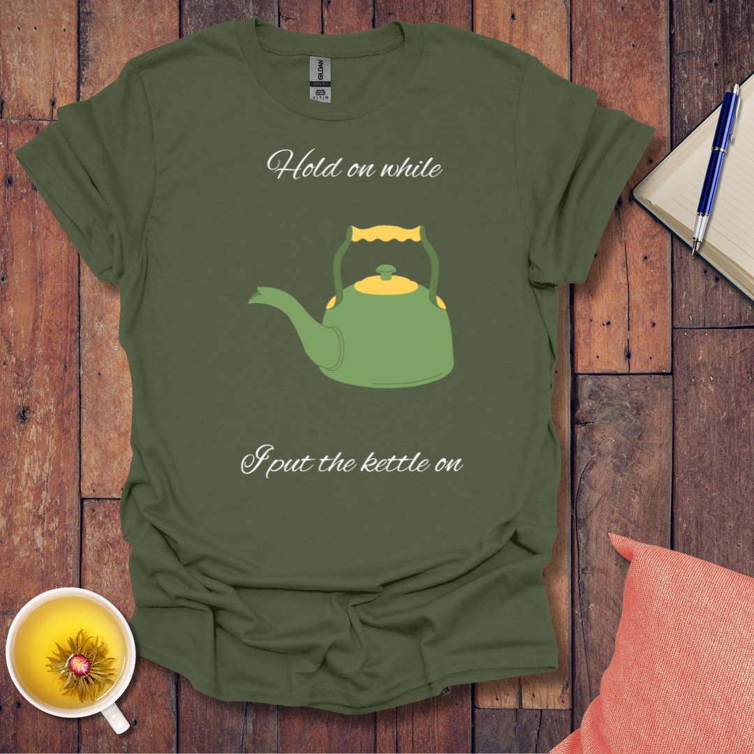 Hold on T-Shirt