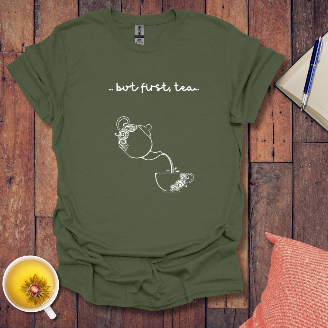 First Tea Pour T-Shirt