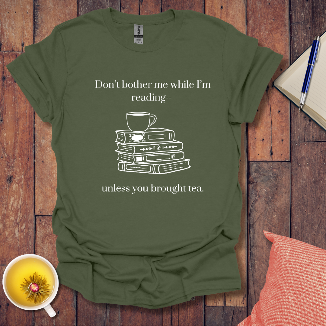 Don't bother me while I'm reading T-Shirt