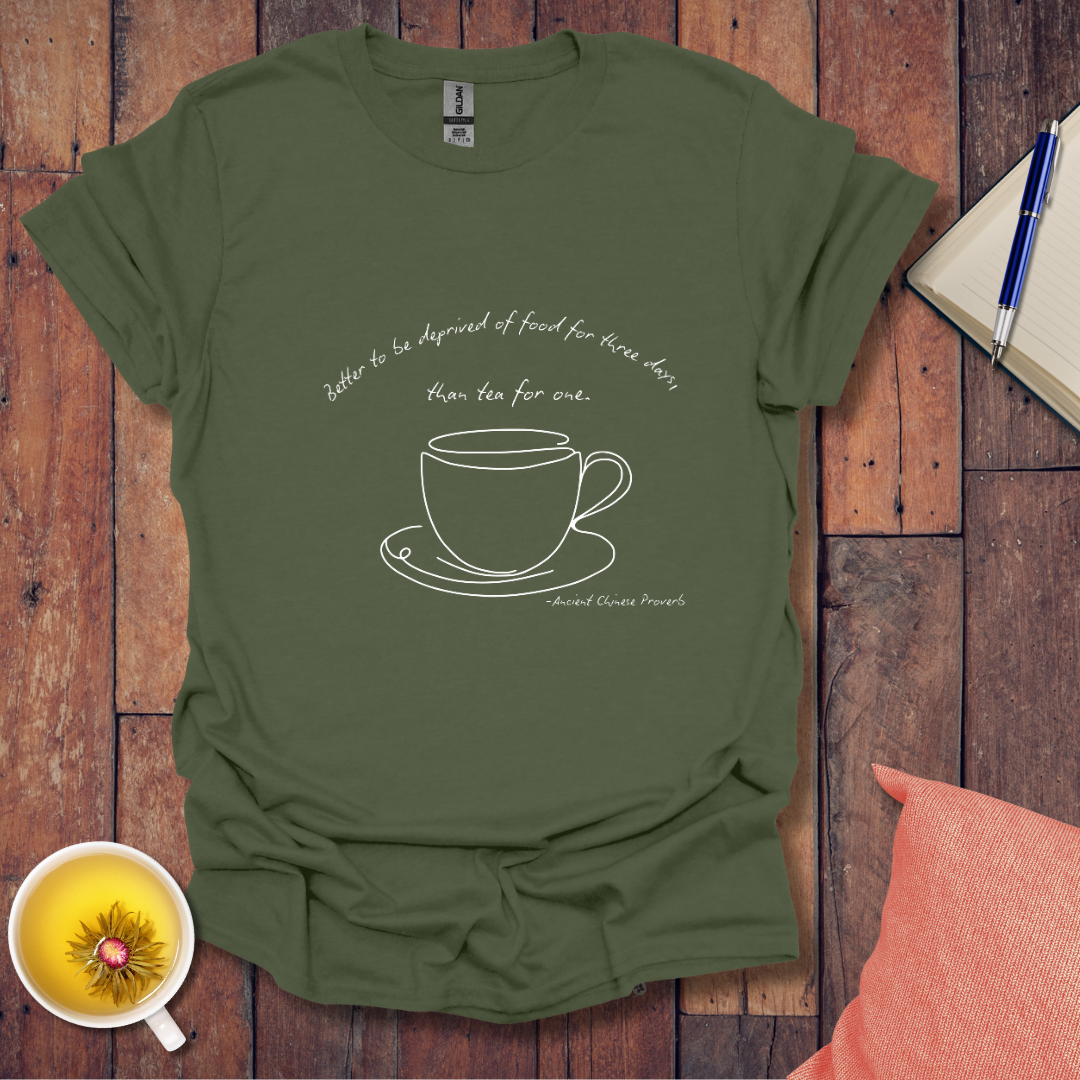 Better to be deprived of food T-Shirt