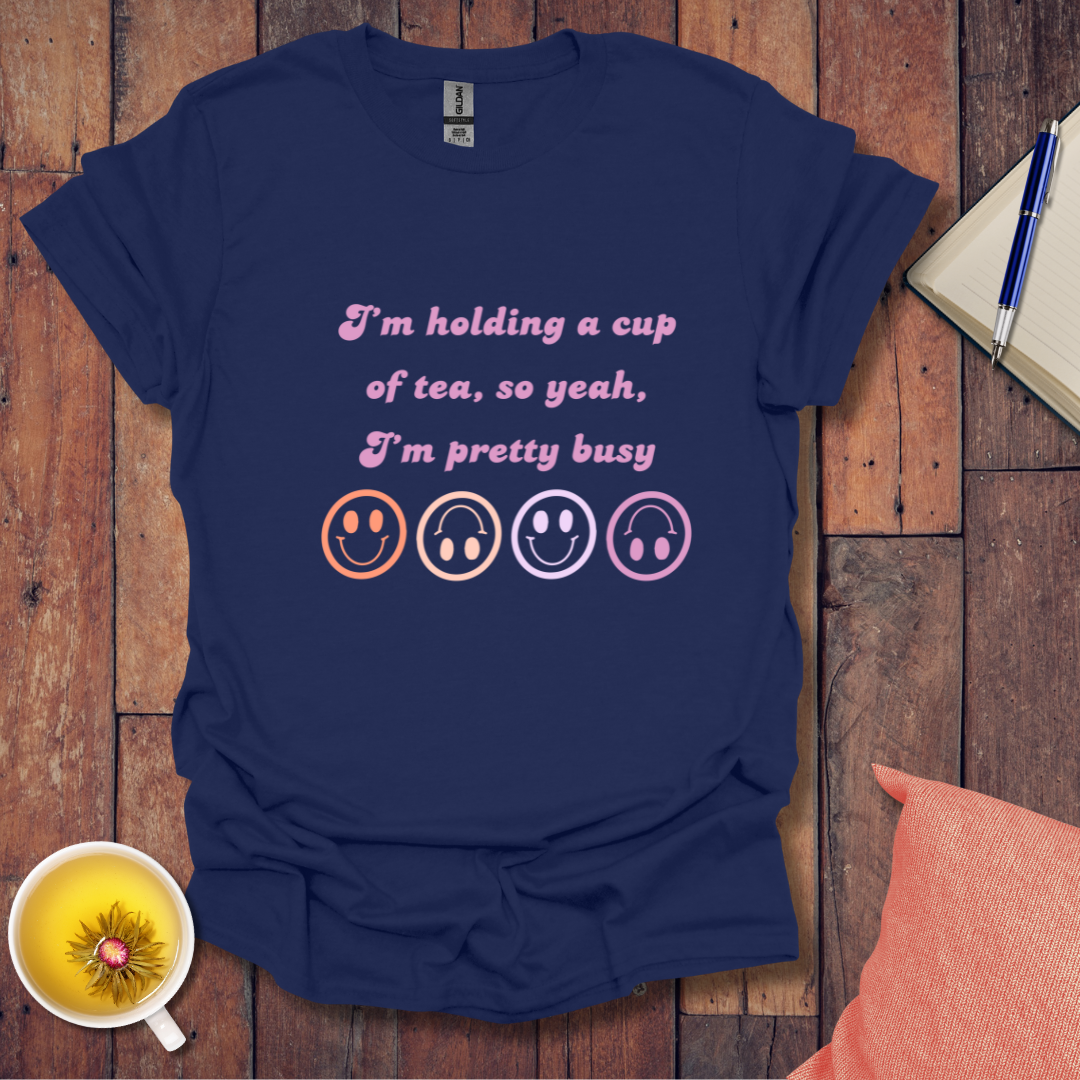 Holding a cup of tea T-Shirt
