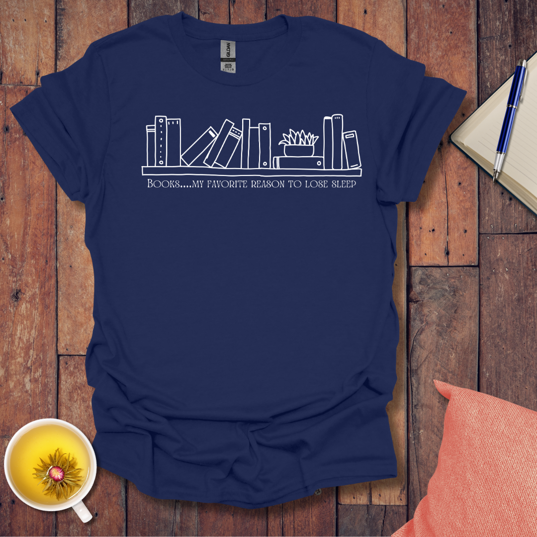 Favorite way to lose sleep T-Shirt