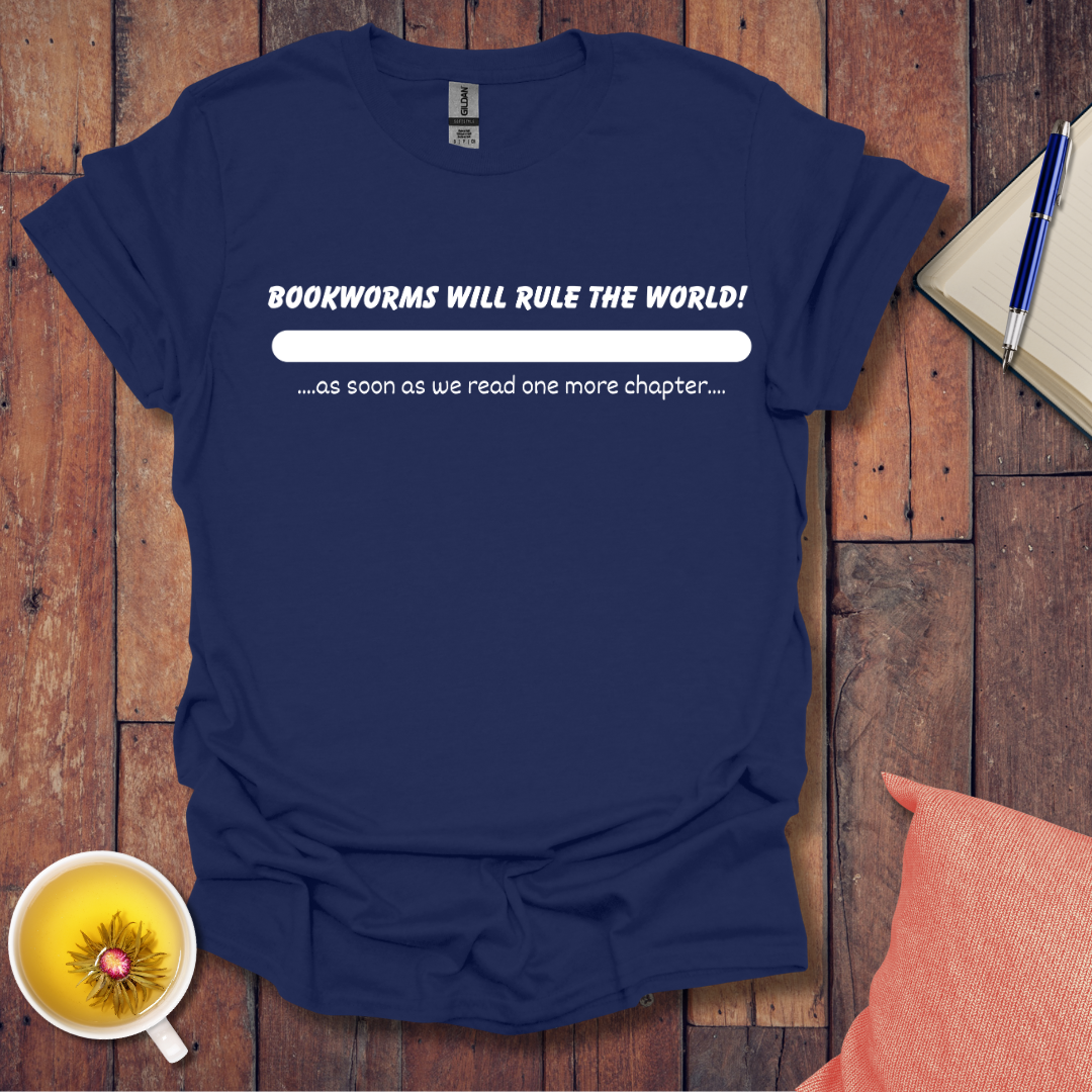 Bookworms will rule the world T-Shirt