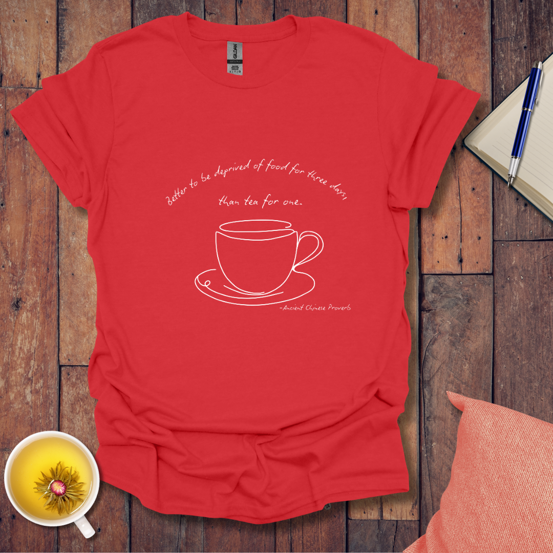 Better to be deprived of food T-Shirt