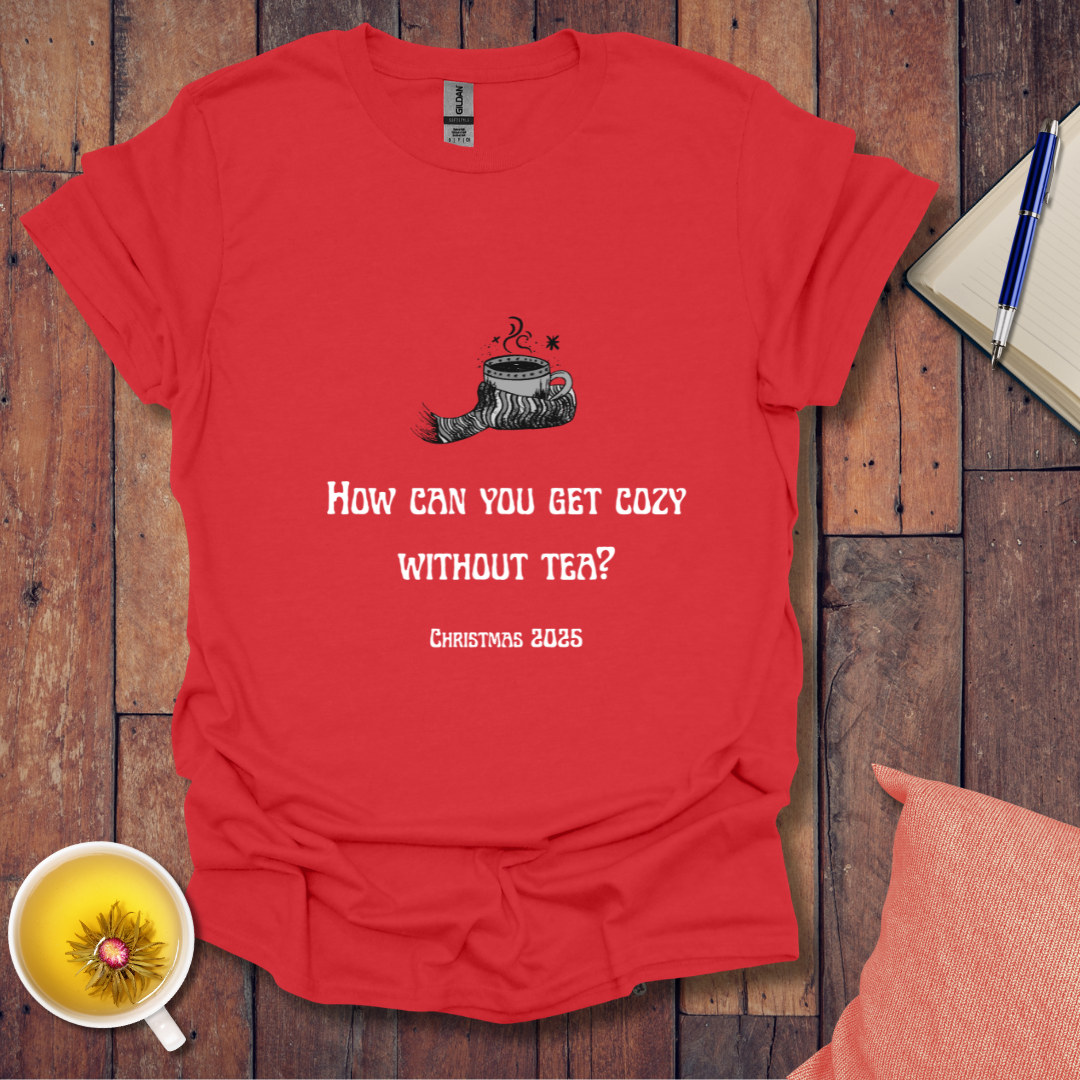 Cozy With Tea 2025 T-Shirt