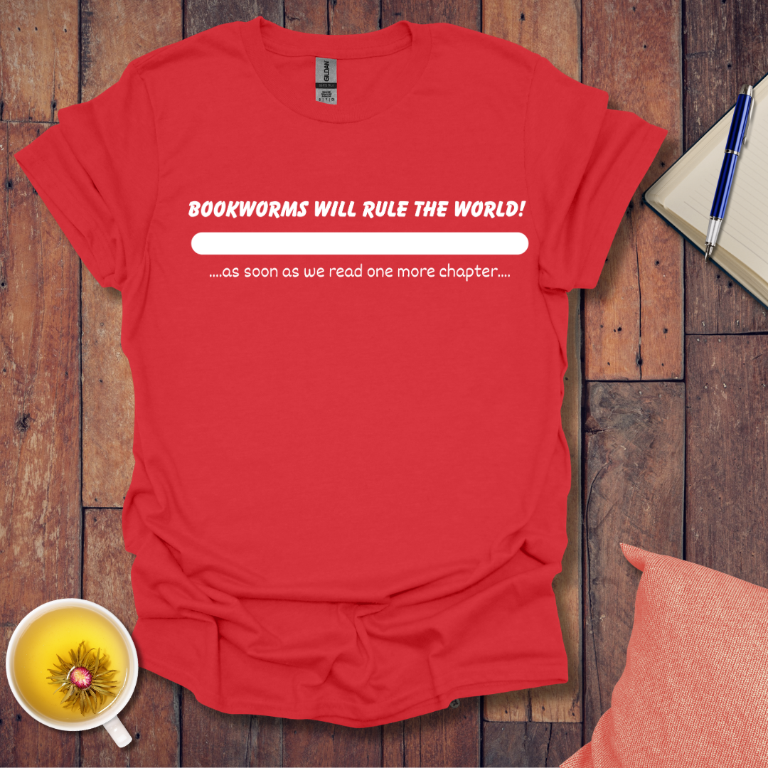 Bookworms will rule the world T-Shirt