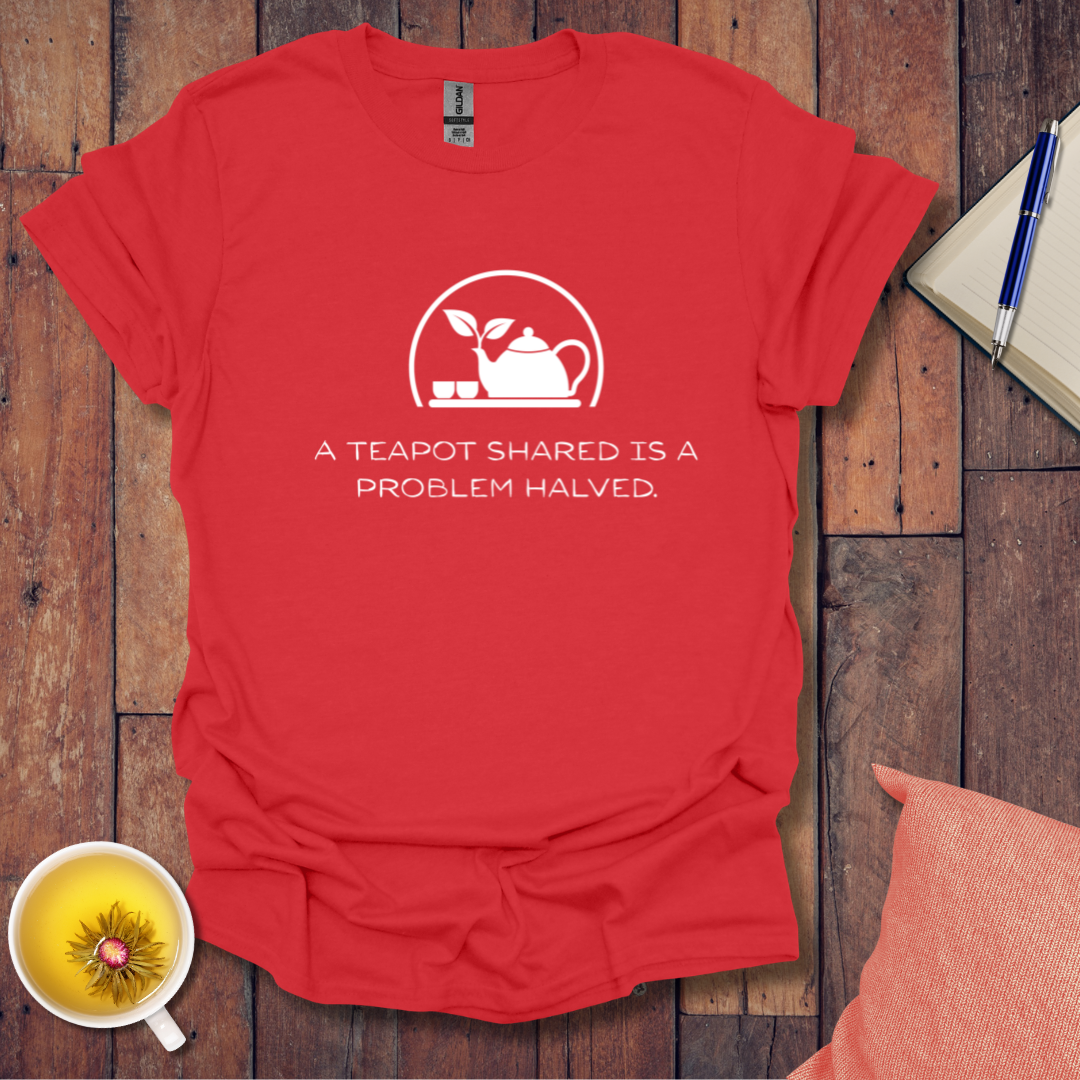 A Teapot Shared T-Shirt