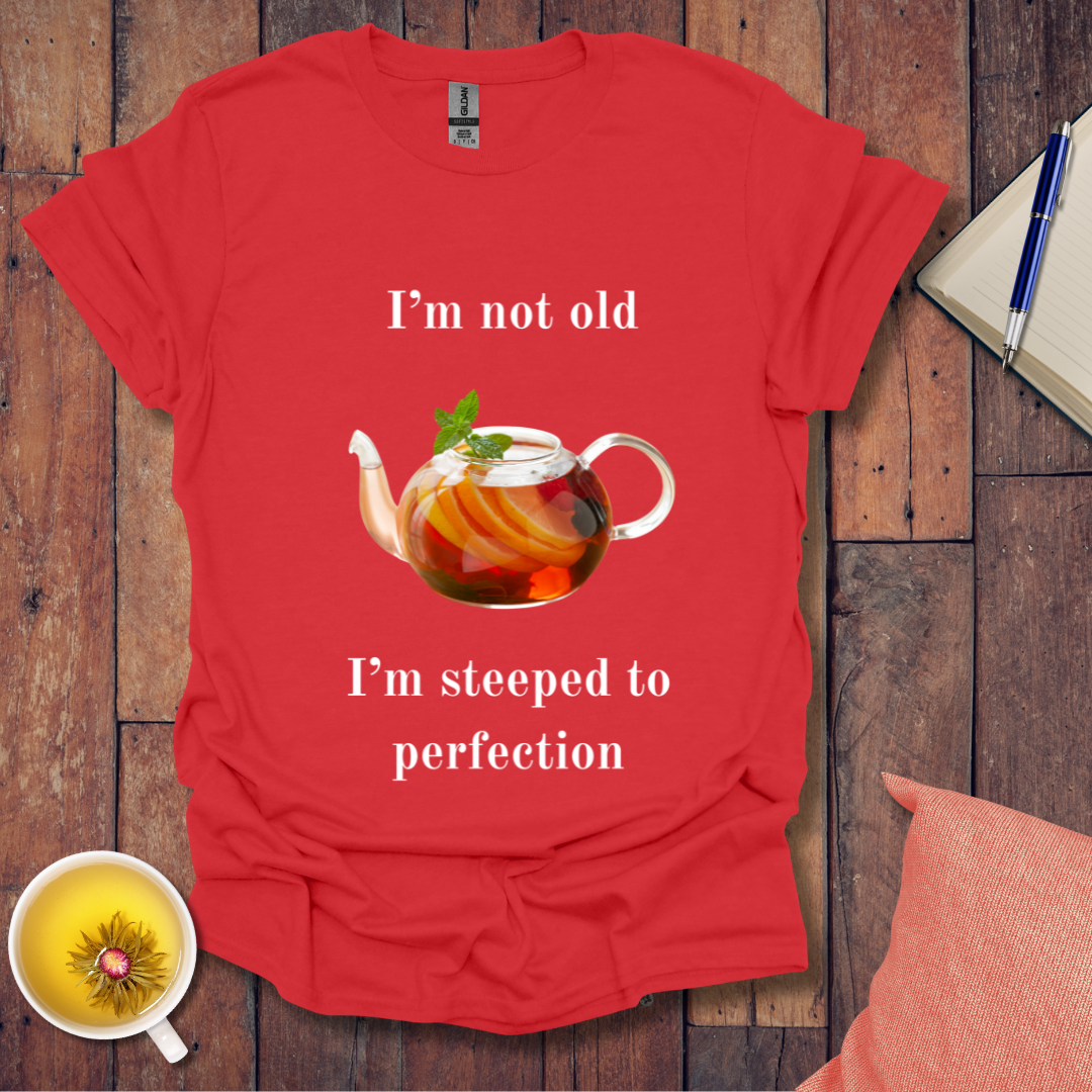 Steeped to Perfection T-Shirt