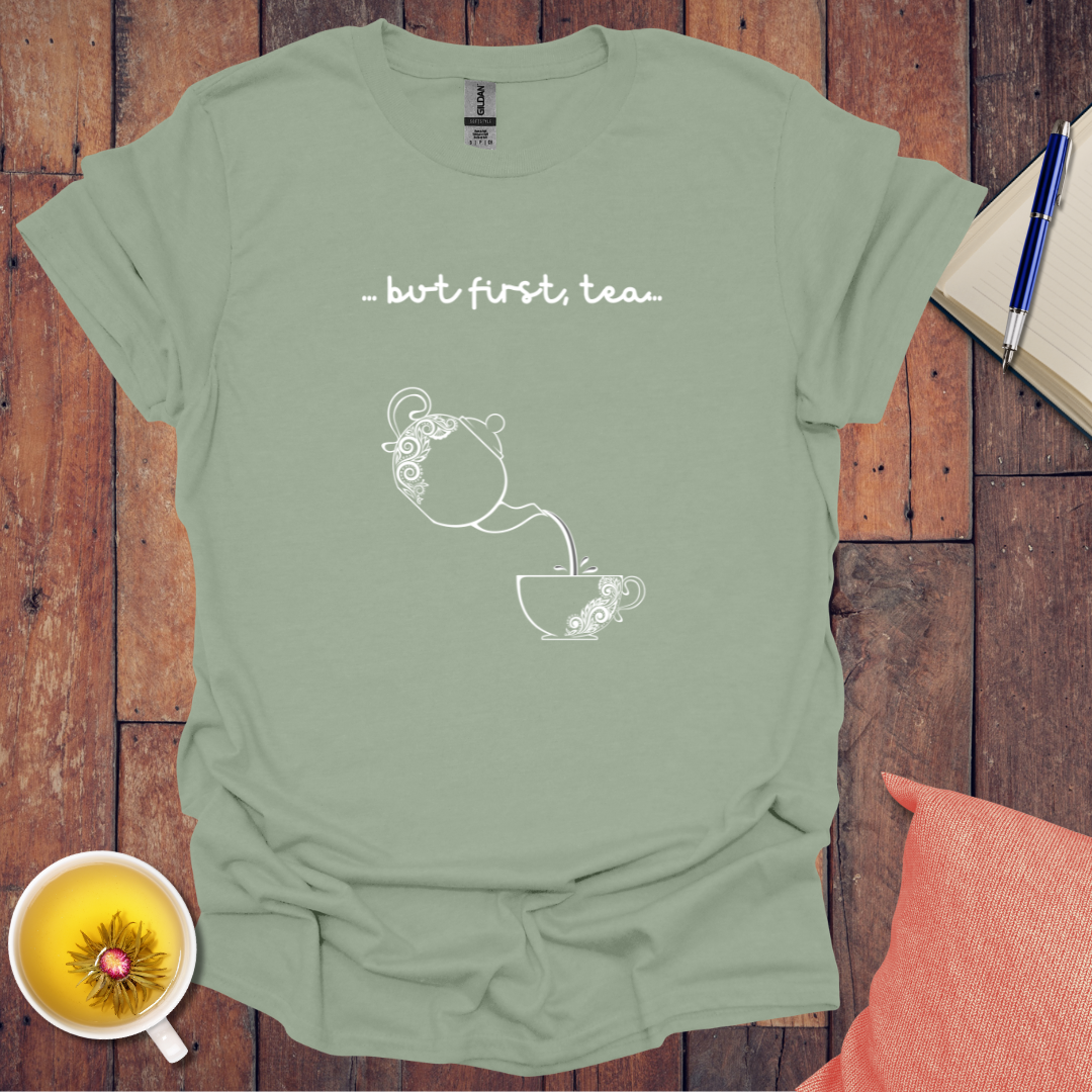 First Tea Pour T-Shirt