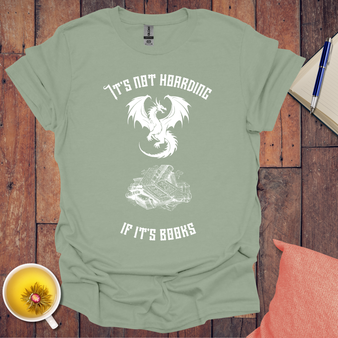 It's Not Hoarding Dragon T-Shirt
