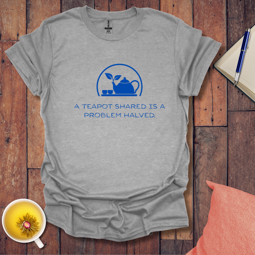 A Teapot Shared T-Shirt