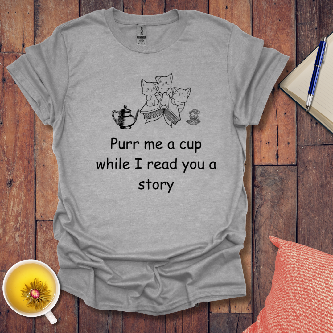 Purr Me a Cup T-Shirt