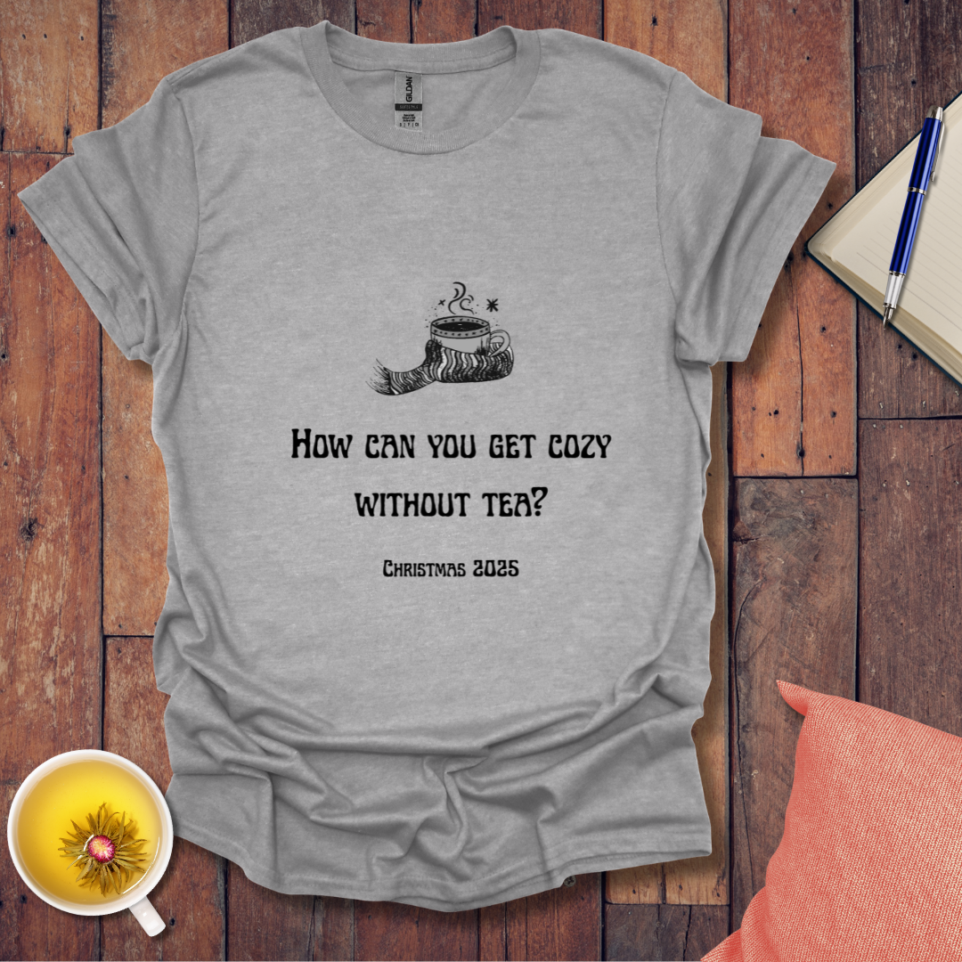 Cozy With Tea 2025 T-Shirt