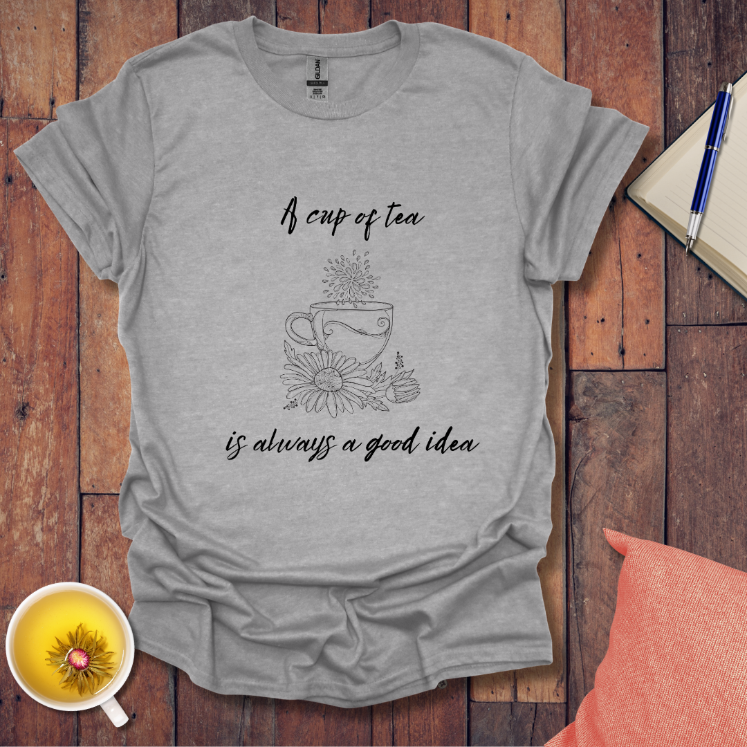 Always a good idea T-Shirt